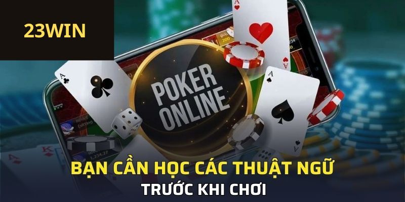 Bạn cần học các thuật ngữ trước khi chơi