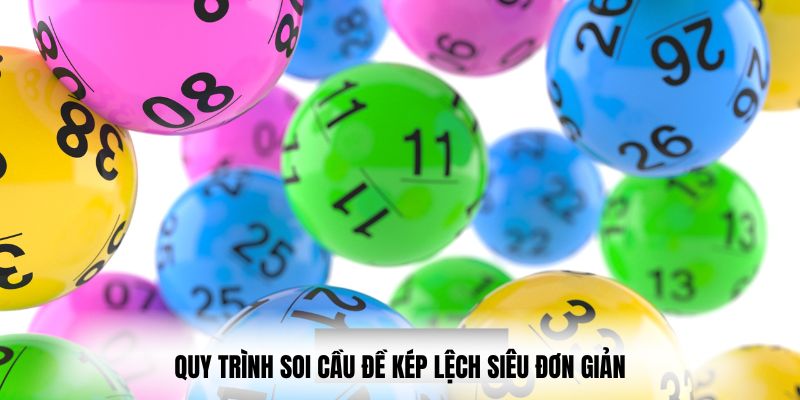 Quá trình soi cầu đề kép lệch siêu đơn giản 