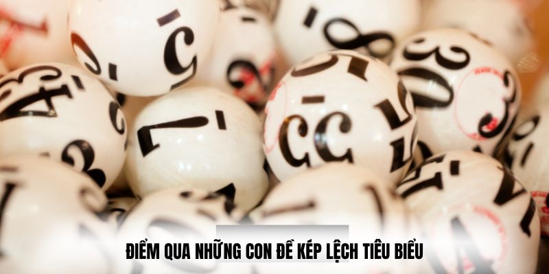 Những con kép lệch thường có bạn cần nắm tại 23win