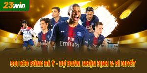 Soi Kèo Bóng Đá Ý - Dự Đoán, Nhận Định & Bí Quyết Thắng Lớn